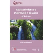 ABASTECIMIENTO Y DISTRIBUCION DE AGUA (6ª EDICION, ACTUALIZADA Y AMPLIADA)