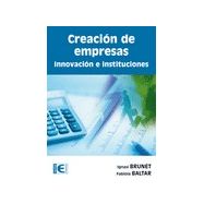 CREACION DE EMPRESAS. Innovación e Instituciones