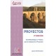 PROYECTOS. Guía metodológica y práctia para la realización de proyectos - 4ª Edición