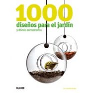 1000 DISEÑOS PARA EL JARDIN Y DONDE ENCONTRARLOS