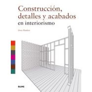 CONSTRUCCION, DETALLES Y ACABADOS EN INTERIORISMO