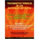 TRATAMIENTOS TERMICOS DE LOS MATERIALES METALICOS - Volumen 2: Aceros de Construcción mecánica y su tratamiento térmico. Aceros 