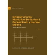 INFRAESTRUCTURAS HIDRAULICO-SANITARIAS II.SANEAMIENTO Y DRENAJE URBANO - 2ª Edición