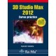 3D STUDIO MAX 2012. CURSO PRACTICO 