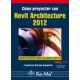 COMO PROYECTAR CON REVIT ARCHITECTURE 2012