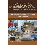 PROYECTOS DE ELECTRIFICACION RURAL CON ENERGIAS RENOVABLES. Experiencias, lecciones aprendidas y retos de futuro