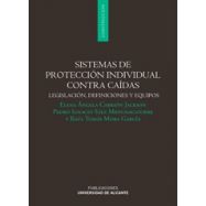 SISTEMAS DE PROTECCION INDIVIDUAL CONTRA CAIDAS. Legislación, definición y Equipos