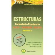 FORMULARIO-PRONTUARIO DE ESTRUCTURAS . Acero - Hormigón - Madera . Volumen 1
