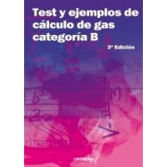 TEST Y EJEMPLOS DE CALCULOS DE GAS - Categoría B - 3ª Edición