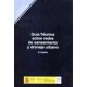 GUIA TECNICA SOBRE REDES DE SANEAMIENTO Y DRENAJE URBANO- 3ª Edición