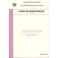 CURSO DE FERROCARRILES - Volumen 5: Explotación Técnicaa