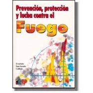 PREVENCIÓN, PROTECCIÓN Y LUCHA CONTRA EL FUEGO