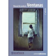 MANUAL DE PRODUCTO: VENTANAS - 2ª Edición adaptada al CTE