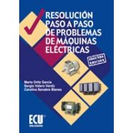 RESOLUCION PASO A PASO DE PROBLEMAS DE MAQUINAS ELECTRICAS (2ª Edición)