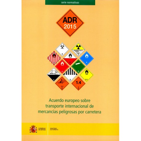ADR 2015 - Acuerdo Europeo Sobre Transporte Internacional de Mercancías por Carreteras