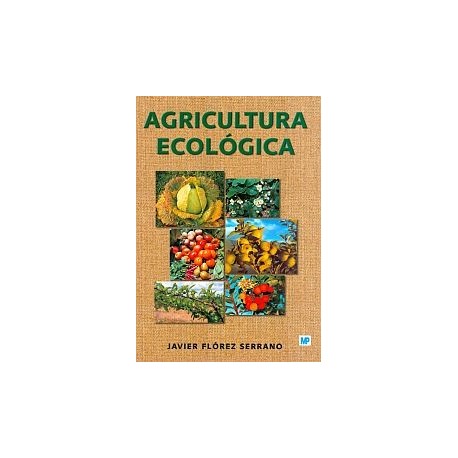 AGRICULTURA ECOLOGICA. Manual y guía didáctica