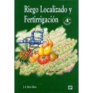 RIEGO LOCALIZADO Y FERTIRRIGACION - 4ª Edición Revisada y ampliada