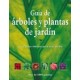 GUIA DE ARBOLES Y PLANTAS DE JARDIN. Las Plantas Idóneas para cada Jardín
