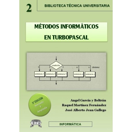 METODOS INFORMATICOS EN TURBOPASCAL - 3ª Edición Ampliada y Revisada
