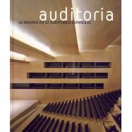 AUDITORIA. La Madera en 32 Auditorios Españoles