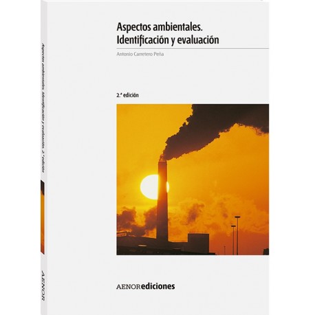 ASPECTOS AMBIENTALES. Identificacióny Evaluación . 2ª Edición Actualizada