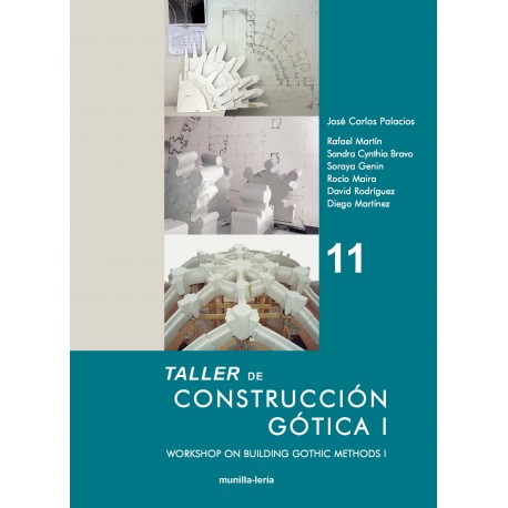 TALLER DE CONSTRUCCION GOTICA I - Workshop on Building Gothic Méthods 1