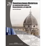 CONSTRUCCIONES HISTORICAS. La construcción entre el Renacimiento y el Siglo XX