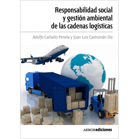 RESPONSABILIDAD SOCIAL Y GESTION AMBIENTAL DE LAS CADENAS LOGISTICAS