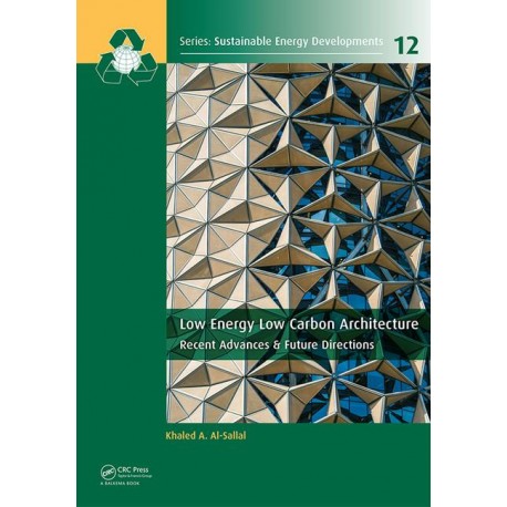 LOW ENERGY LOW CARBON ARCHITECTURE: Recent Advances & Future Directions