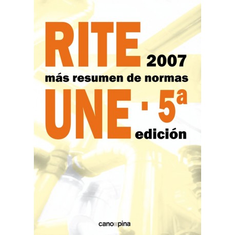 RITE 2007 + RESUMEN NORMAS UNE 5ª Edición 2016