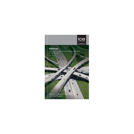 HIGHWAYS.5th Edition: The Location, Design, Construction and maintenance of Road Pavements