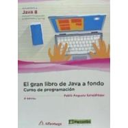 EL GRAN LIBRO DE JAVA A FONDO. Curso de Programación - 3ª Edición