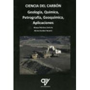 CIENCIA DEL CARBON. Geología, Química, Petrografía, Geoquímica, Aplicaciones