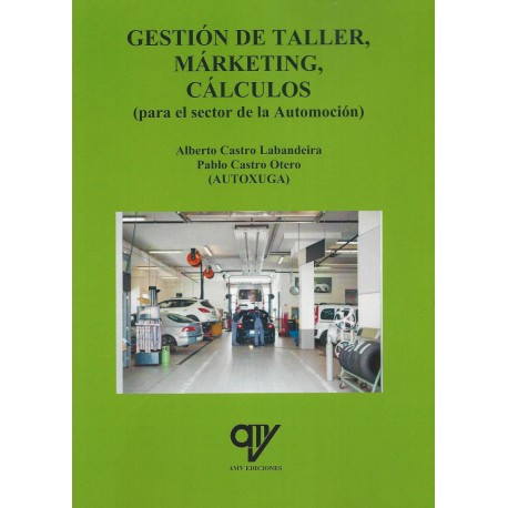 GESTION DEL TALLER DE AUTOMOCION. MARKETING Y CALCULOS