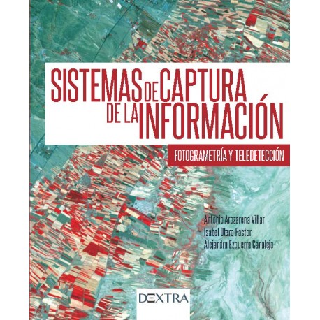 SISTEMAS DE CAPTURA DE LA INFORMACION. FOTOGRAMETRIA Y TELEDETECCION