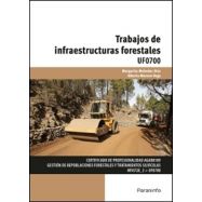 TRABAJOS DE INFRAESTRUCTURAS FORESTALES - UF0700