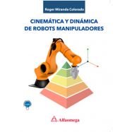 CINEMATICA Y DINAMICA DE ROBOTS MANIPULADORES