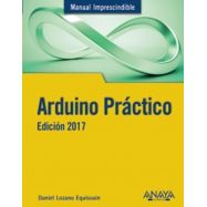 ARDUINO PRACTICO. Edición 2017