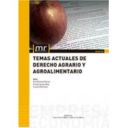TEMAS ACTUALES DE DERECHO AGRARIO Y ALIMENTARIO