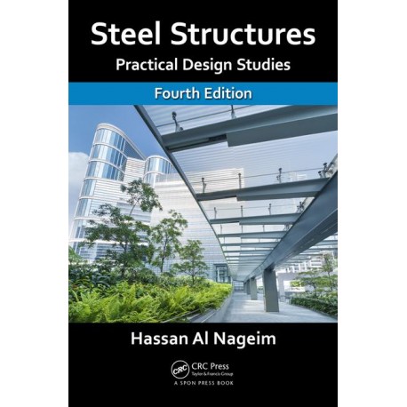 STEEL ESTRUCTURES: Practical Design Studies - Fourth Edition