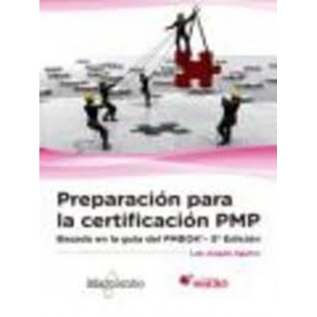 PREPARACION PARA LA CERTIFICACION PMP: BASADO EN LA GUIA PMBOOK®