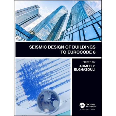SEISMIC DESIGN OF BUILDINGS TO EUROCODE 8 - Second Edition