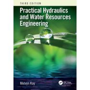 PRACTICAL HYDRAULICS AND WATER RESOURCES ENGINEERING - Third Edition