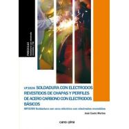 SOLDADURA CON ELECTRODOS REVESTIDOS DE CHAPAS Y PERFILES DE ACERO CARBONO CON ELECTRODOS BASICOS -UF1624