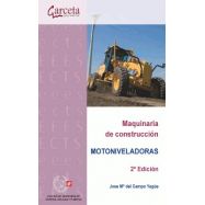 MAQUINARIA DE CONSTRUCCION. MOTONIVELADORAS 2ª Edición