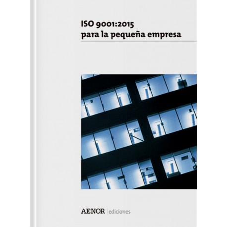 ISO 9001:2015 para la pequeña empresa