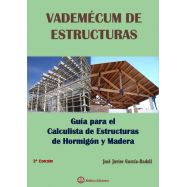 VADEMECUM DE ESTRUCTURAS. Guía para el calculista de Estructuras de Hormigón y Madera