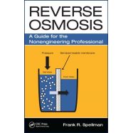 REVERSE OSMOSIS: A GUIDE FOR NONENGINEERING PROFESSIONAL