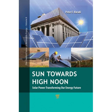 SUN TOWARDS HIGH NOON: SOLAR POWER TRANSFORMING OUR ENERGY FUTURE