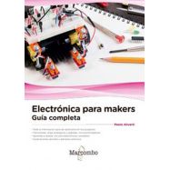 ELECTRONICA PARA MAKERS. Guía Completa
